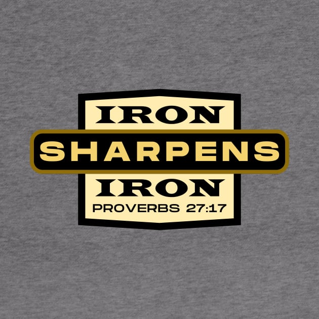 IRON SHARPENS IRON Proverbs 27:17 by Jedidiah Sousa